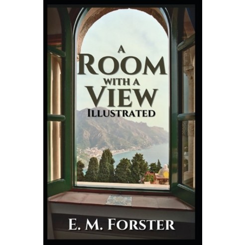 A Room with a View: Illustrated Paperback, Independently Published