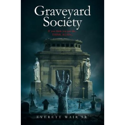(영문도서) Graveyard Society Paperback, Page Publishing, Inc., English, 9781645440017