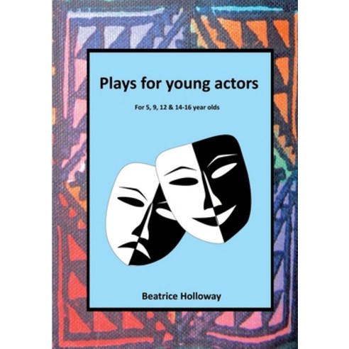 Plays for Young Actors Paperback, Tsl Drama, English, 9781912416790