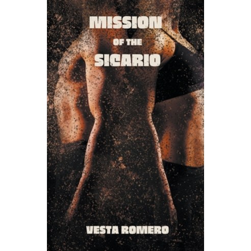 (영문도서) Mission Of The Sicario Paperback, Vesta Romero, English, 9798223232100