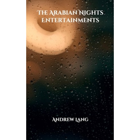 The Arabian Nights Entertainments Paperback, Independently Published, English, 9798703685686