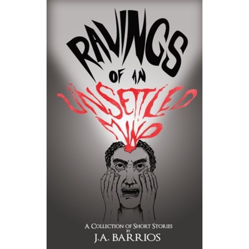 (영문도서) Ravings of an Unsettled Mind Paperback, Barrios Books, English, 9798218088323
