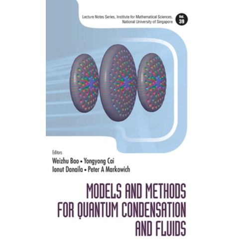 (영문도서) Models and Methods for Quantum Condensation and Fluids Hardcover, World Scientific Publishing..., English, 9789811266041