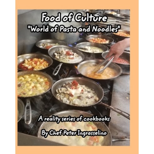 Food of Culture World of Pasta and Noodles Paperback, Blurb