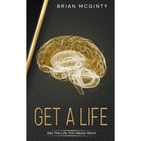 (영문도서) Get A Life - Get The Life You Really Want Paperback, Brian McGinty, English, 9798224084869