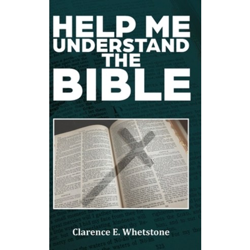 (영문도서) Help Me Understand the Bible Hardcover, Clarence E. Whetstone Books, English, 9781957009513