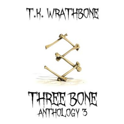 Three Bone: Anthology 3 Paperback, Royal Star Publishing