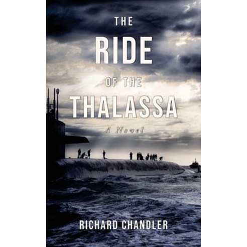 (영문도서) The Ride of the Thalassa: Richard Chandler Paperback, Independently Published, English, 9798773622437