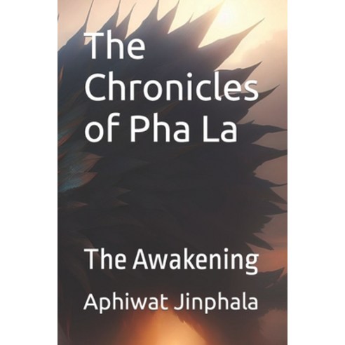 (영문도서) The Chronicles of Pha La: The Awakening Paperback, Independently Published, English, 9798395162762