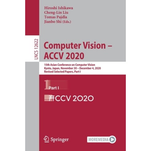 Computer Vision - Accv 2020: 15th Asian Conference on Computer Vision Kyoto Japan November 30 - D... Paperback, Springer, English, 9783030695248