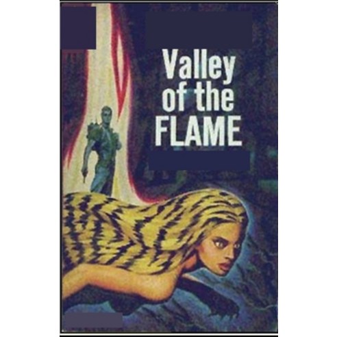 (영문도서) The Valley of the Flame: (illustrated edition) Paperback, Independently Published, English, 9798510912142