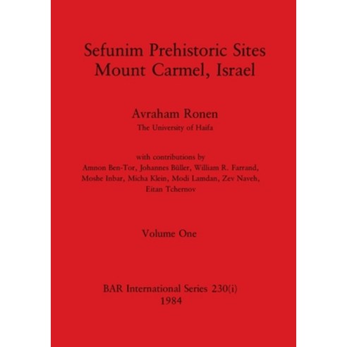 (영문도서) Sefunim Prehistoric Sites Mount Carmel Israel Volume i Paperback, British Archaeological Repo..., English, 9781407359496