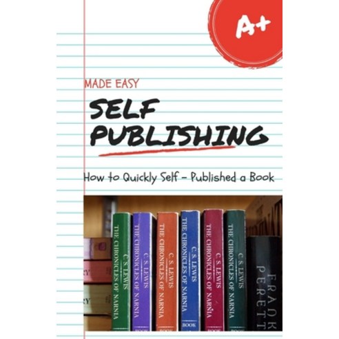 (영문도서) Self Publishing Made Easy: How To Quickly Self-Publish A Book and Earn From it Paperback, Independently Published, English, 9798846447028