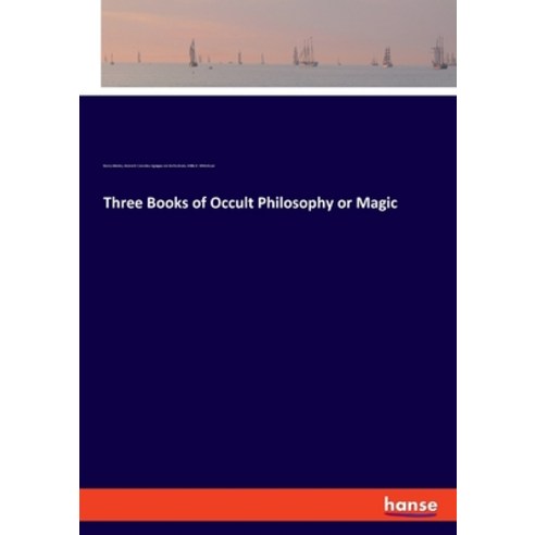 (영문도서) Three Books of Occult Philosophy or Magic Paperback, Hansebooks, English, 9783337759704