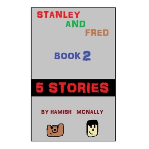 (영문도서) Stanley and Fred Book 2 Paperback, Createspace Independent Pub..., English, 9781979034111