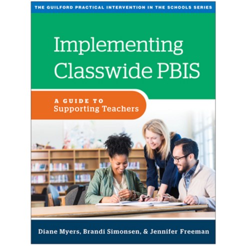Implementing Classwide Pbis: A Guide to Supporting Teachers Paperback, Guilford Publications