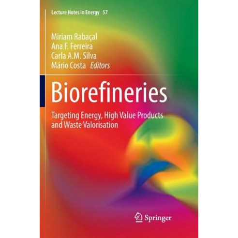 (영문도서) Biorefineries: Targeting Energy High Value Products and Waste Valorisation Paperback, Springer, English, 9783319839059