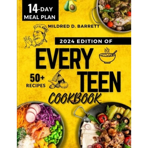 (영문도서) Every Teen Cookbook 2024: Fast everyone meal Paperback, Independently Published, English, 9798872567622