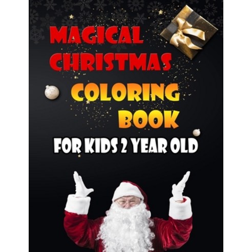 Magical Christmas Coloring Book For Kids 2 Year Old: A Festive Coloring Book Featuring Beautiful Win... Paperback, Independently Published, English, 9798568179405