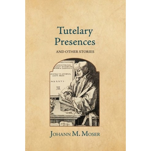 (영문도서) Tutelary Presences: and Other Stories Paperback, Diamond Ledge Press, English, 9781964001043