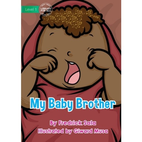 (영문도서) My Baby Brother Paperback, Library for All, English, 9781922687760
