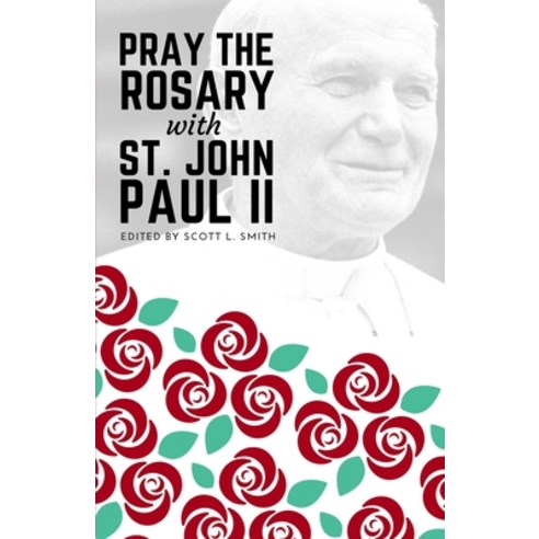 (영문도서) Pray the Rosary with Saint John Paul II Paperback, Holy Water Books, English, 9781950782086