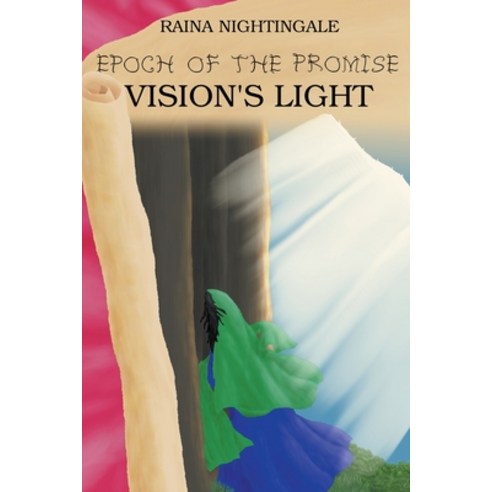 (영문도서) Epoch of the Promise: Vision''s Light Paperback, Raina Nightingale, English, 9798215538708