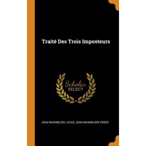 (영문도서) Traité Des Trois Imposteurs Hardcover, Franklin Classics Trade Press, English, 9780343706814