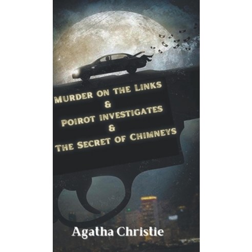 (영문도서) Murder on the Links & Poirot investigates & The Secret of Chimneys Hardcover, Grapevine India, English, 9789356619227