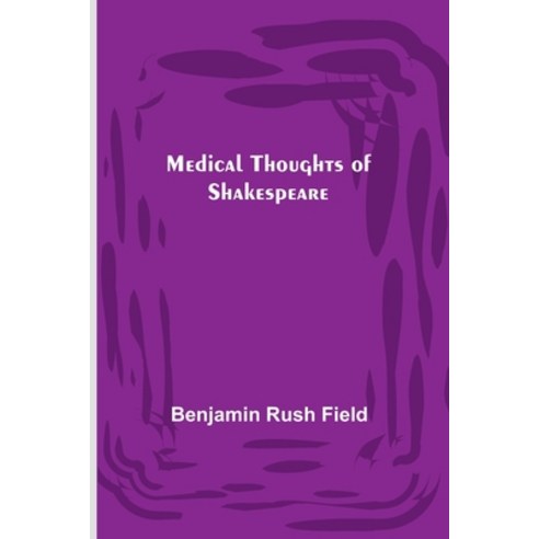 (영문도서) Medical Thoughts of Shakespeare Paperback, Alpha Edition, English, 9789356895249