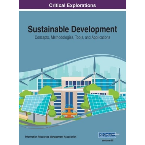 (영문도서) Sustainable Development: Concepts Methodologies Tools and Applications VOL 3 Hardcover, Information Science Reference, English, 9781668429426