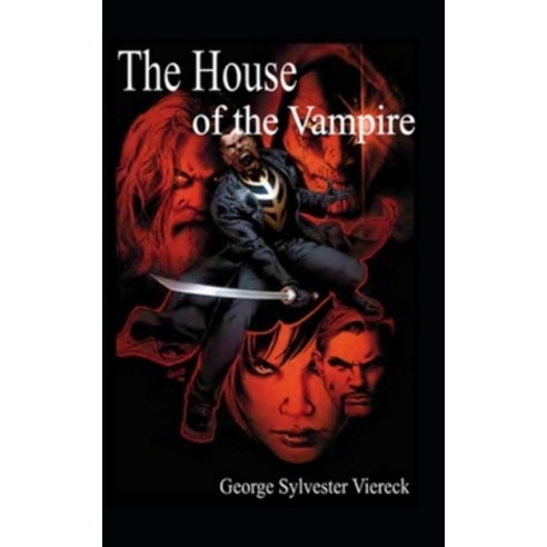 The House of the Vampire Illustrated Paperback, Independently Published