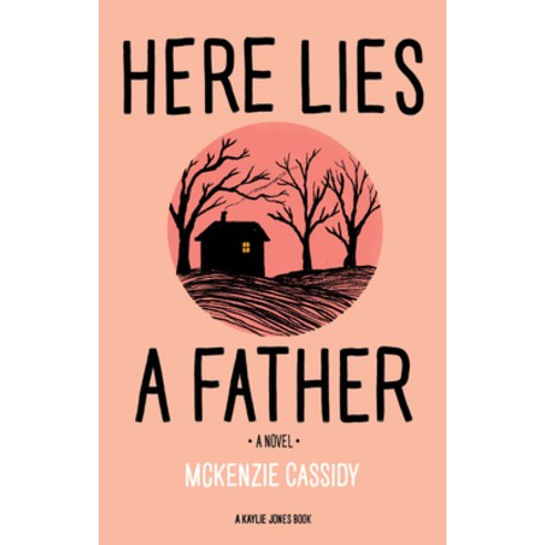 Here Lies a Father Hardcover, Kaylie Jones Books, English, 9781636140124