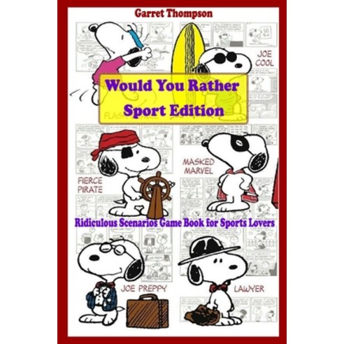 Would You Rather Sport Edition: Ridiculous Scenarios Game Book for Sports Lovers Paperback, Independently Published