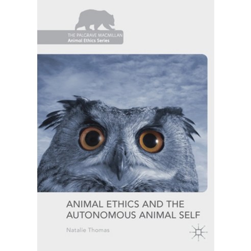 Animal Ethics and the Autonomous Animal Self Paperback, Palgrave MacMillan, English, 9781349934669