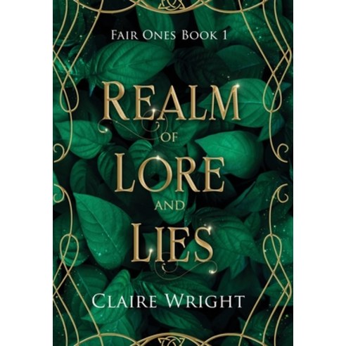 (영문도서) Realm of Lore and Lies: Fair Ones Book 1 Hardcover, Leannan Press