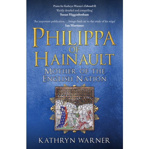 (영문도서) Philippa of Hainault: Mother of the English Nation Paperback, Amberley Publishing, 9781398110892