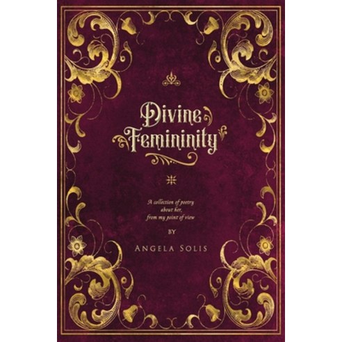(영문도서) Divine Femininity Paperback, Angela Solis, English, 9798218175825