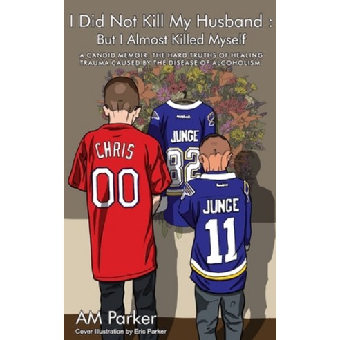(영문도서) I Did Not Kill My Husband: But I Almost Killed Myself Paperback, Amazon Digital Services LLC..., English, 9780578901510