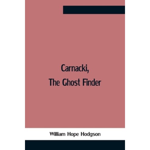 (영문도서) Carnacki The Ghost Finder Paperback, Alpha Edition, English, 9789354758270