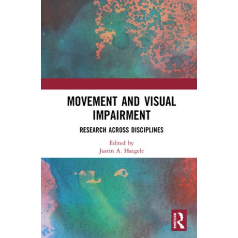 Movement and Visual Impairment: Research across Disciplines Hardcover, Routledge, English, 9780367434397