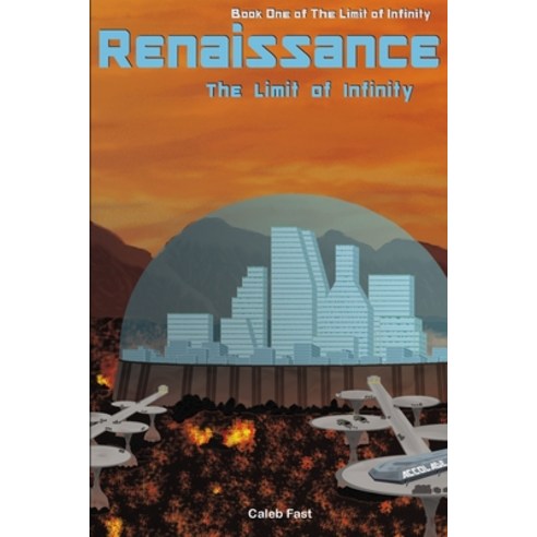 Renaissance: The Limit of Infinity Paperback, Independently Published