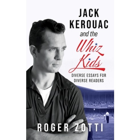 Jack Kerouac and the Whiz Kids Hardcover, Stillwater River Publications, English, 9781952521898