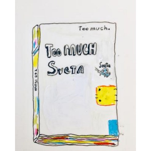 Too much Sveta. Paperback, Blurb
