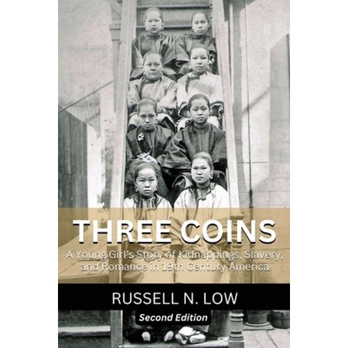 (영문도서) Three Coins: A Young Girls Story of Kidnappings Slavery and Romance in 19th Century America Paperback, Gum Saan Journeys Publishing, English, 9781734493702