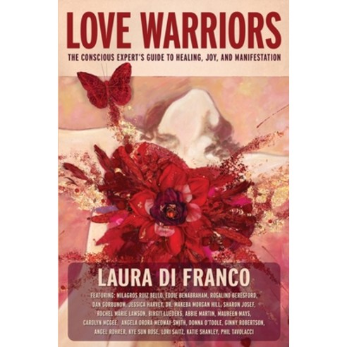 (영문도서) Love Warriors: The Conscious Expert''s Guide to Healing Joy and Manifestation Paperback, Brave Healer Productions, English, 9781954047938
