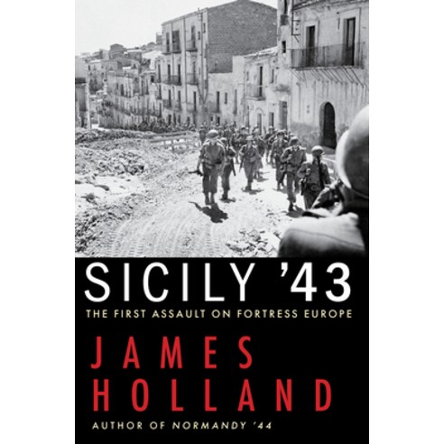 Sicily ''43: The First Assault on Fortress Europe Paperback, Grove Press, English, 9780802157195