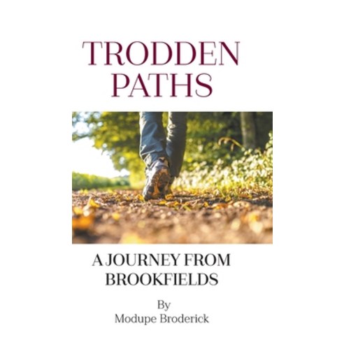 (영문도서) Trodden Paths: A Journey From Brookfields Hardcover, New Generation Publishing, English, 9781803693620