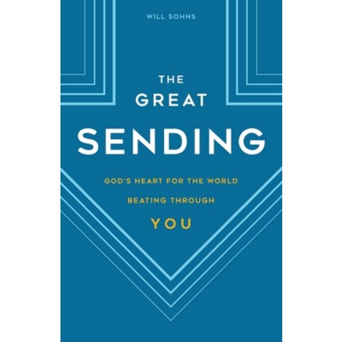 The Great Sending: God''s Heart for the World Beating Through You Paperback, Tenth Power Publishing, English, 9781938840425