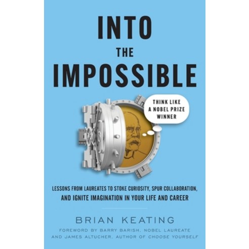 (영문도서) Into the Impossible: Think Like a Nobel Prize Winner: Lessons from Laureates to Stoke Curiosi... Paperback, Lioncrest Publishing, English, 9781544523484